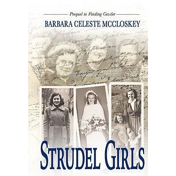 Strudel Girls / Authors Press, Barbara Celeste McCloskey