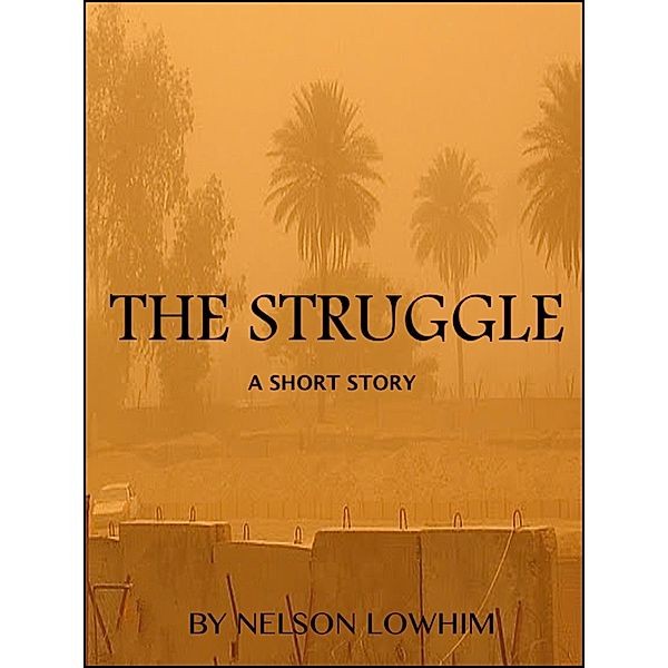 Struggle, Nelson Lowhim