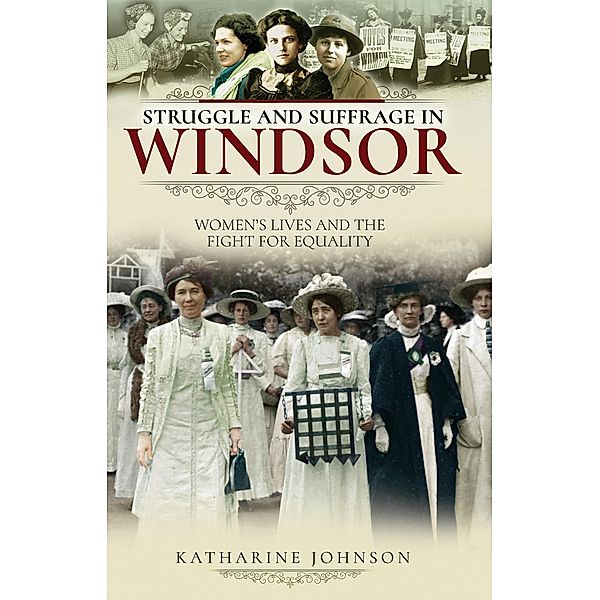 Struggle and Suffrage in Windsor, Katharine Johnson