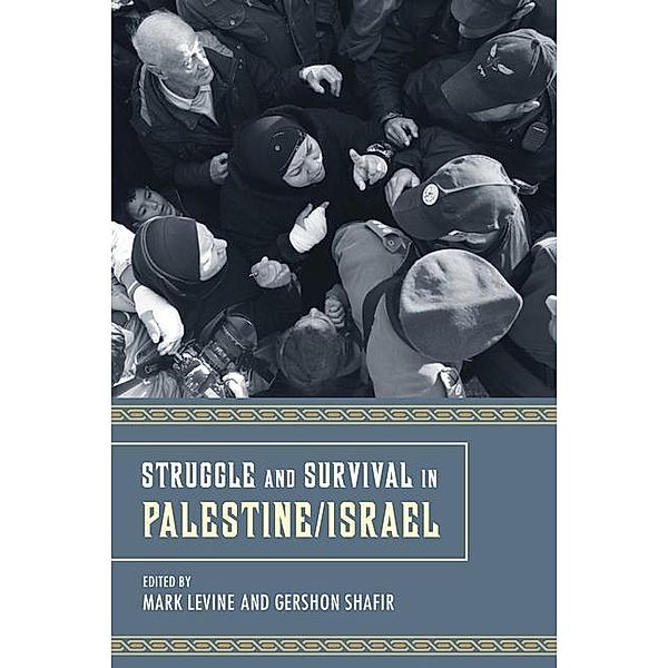 Struggle and Survival in Palestine/Israel