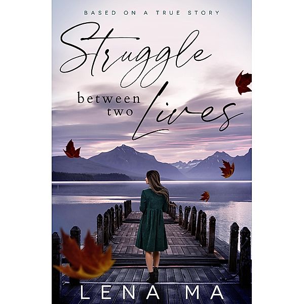 Struggle Between Two Lives, Lena Ma