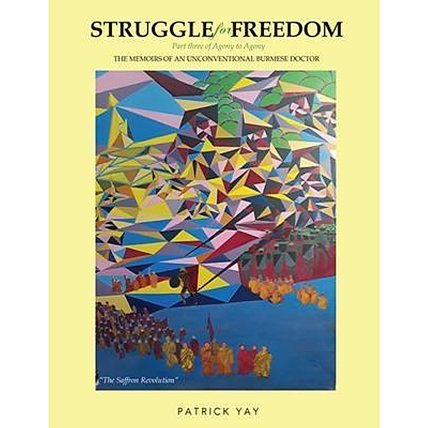 Struggle for Freedom (Updated Second Edition) / The Universal Breakthrough, Patrick Yay