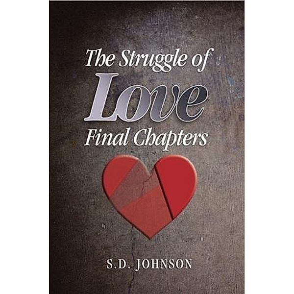 Struggle of Love - Final Chapters, S. D. Johnson
