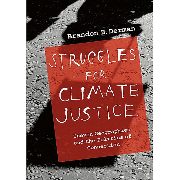 Struggles for Climate Justice, Brandon Barclay Derman