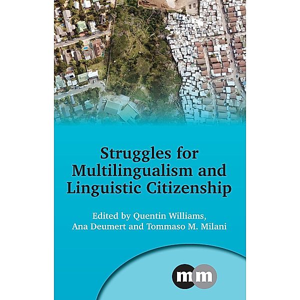 Struggles for Multilingualism and Linguistic Citizenship / Multilingual Matters Bd.173