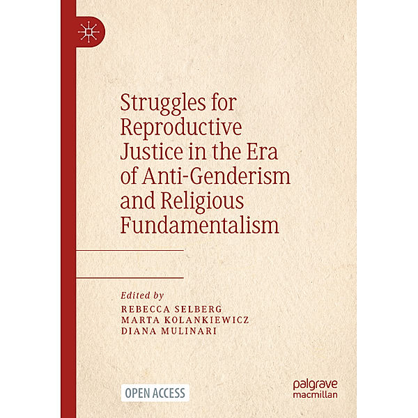 Struggles for Reproductive Justice in the Era of Anti-Genderism and Religious Fundamentalism