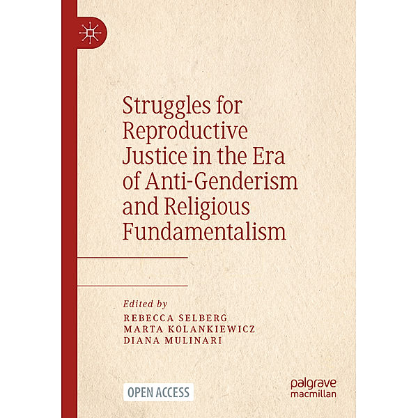 Struggles for Reproductive Justice in the Era of Anti-Genderism and Religious Fundamentalism