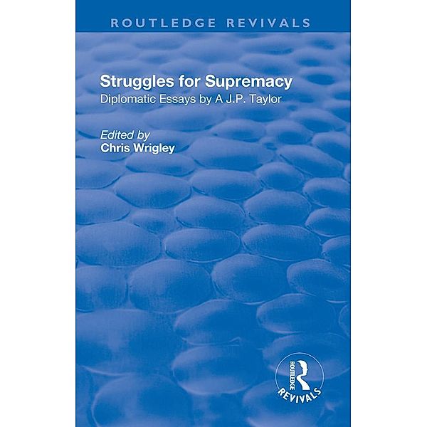 Struggles for Supremacy, Chris Wrigley, A. J. P. Taylor