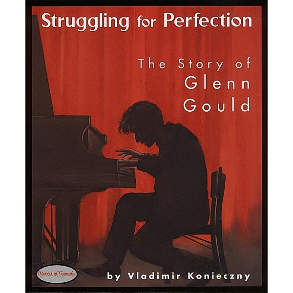 Struggling for Perfection / Stories of Canada Bd.5, Vladimir Konieczny