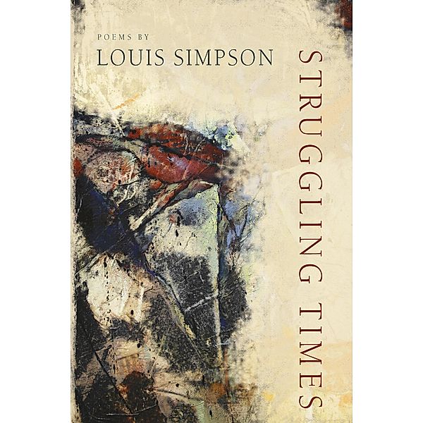 Struggling Times, Louis Simpson