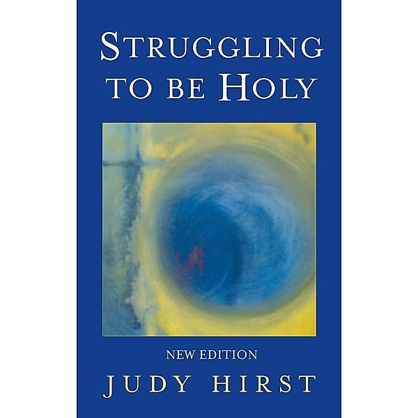 Struggling to be Holy, Judy Hirst