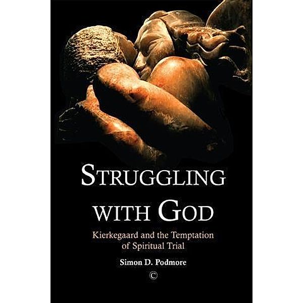 Struggling with God, Simon D Podmore