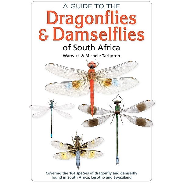 Struik Nature: Guide to the Dragonflies & Damselflies of South Africa, Warwick Tarboton