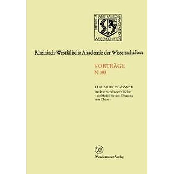Struktur nichtlinearer Wellen - ein Modell für den Übergang zum Chaos - / Rheinisch-Westfälische Akademie der Wissenschaften Bd.393, Klaus Kirchgässner