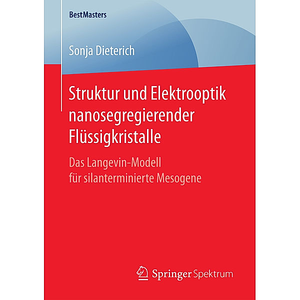 Struktur und Elektrooptik nanosegregierender Flüssigkristalle, Sonja Dieterich
