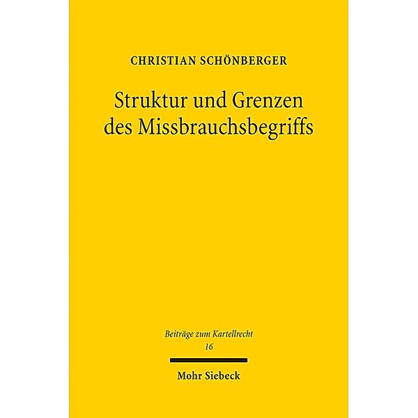 Struktur und Grenzen des Missbrauchsbegriffs, Christian Schönberger