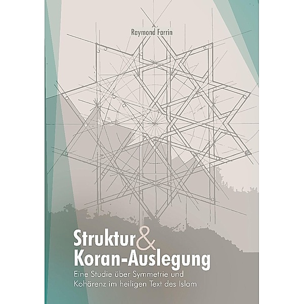 Struktur und Koran-Auslegung:, Raymond Farrin