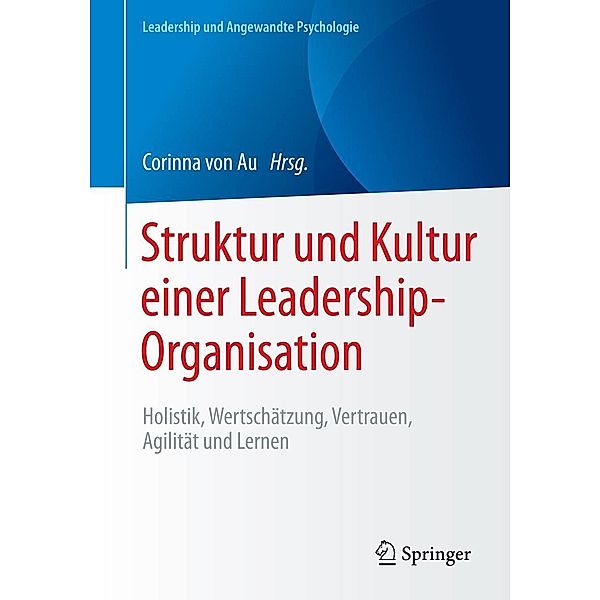 Struktur und Kultur einer Leadership-Organisation / Leadership und Angewandte Psychologie
