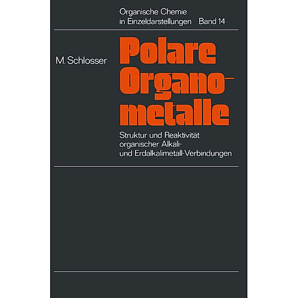 Struktur und Reaktivität polarer Organometalle, Manfred Schloßer