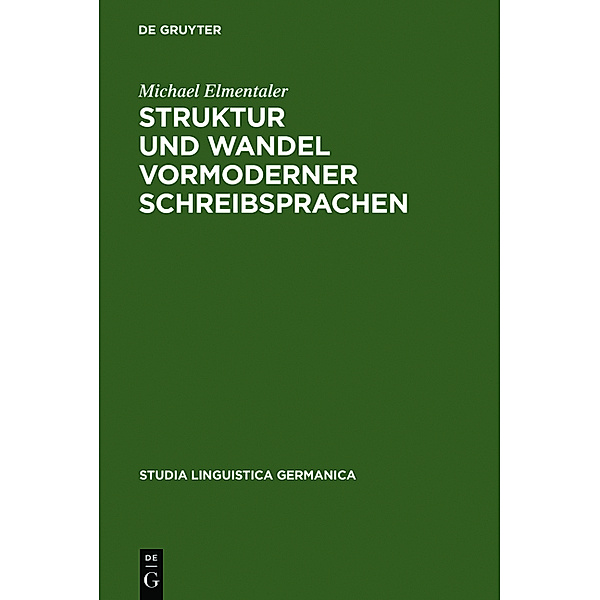 Struktur und Wandel vormoderner Schreibsprachen, Michael Elmentaler
