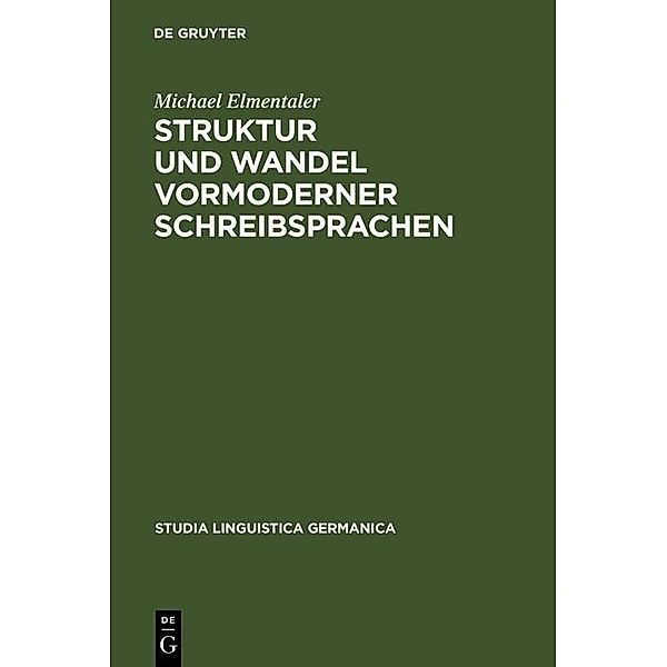 Struktur und Wandel vormoderner Schreibsprachen / Studia Linguistica Germanica Bd.71, Michael Elmentaler