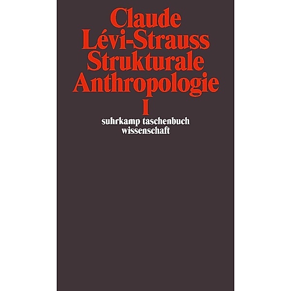 Strukturale Anthropologie.Tl.1, Claude Lévi-Strauss