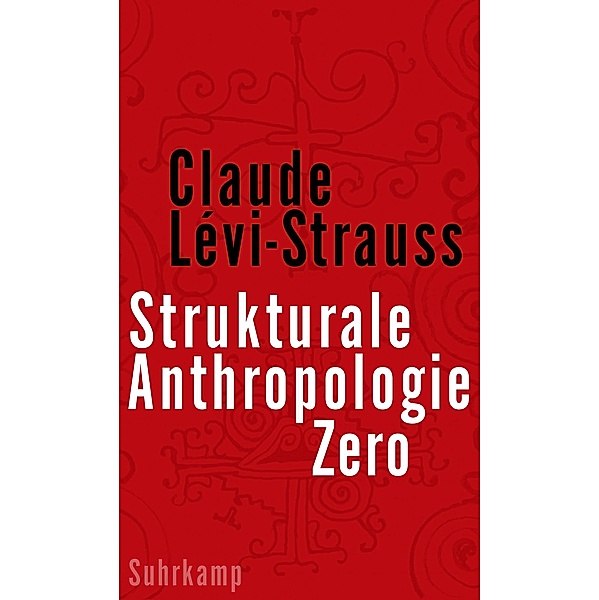 Strukturale Anthropologie Zero, Claude Lévi-Strauss