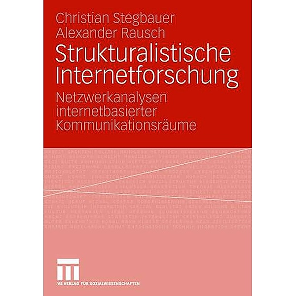 Strukturalistische Internetforschung, Christian Stegbauer, Alexander Rausch