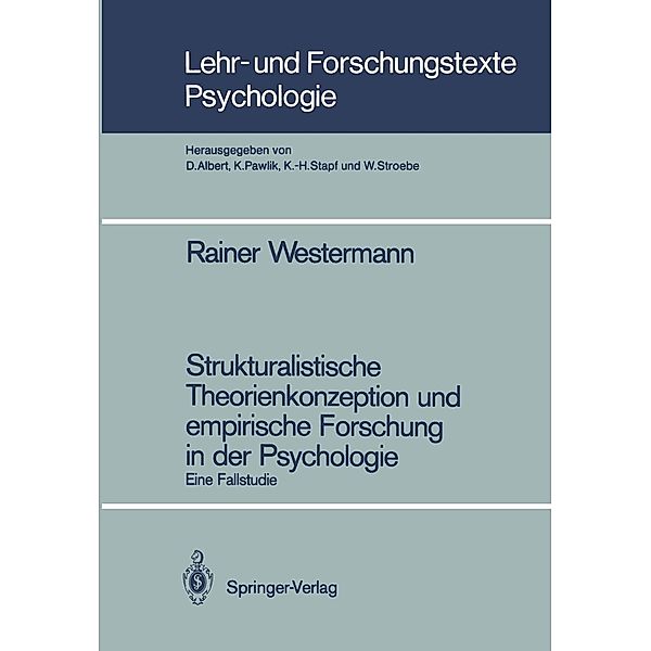 Strukturalistische Theorienkonzeption und empirische Forschung in der Psychologie / Lehr- und Forschungstexte Psychologie Bd.25, Rainer Westermann