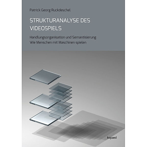 Strukturanalyse des Videospiels, Patrick Georg Ruckdeschel