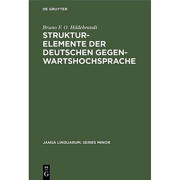 Strukturelemente der deutschen Gegenwartshochsprache, Bruno F. O. Hildebrandt