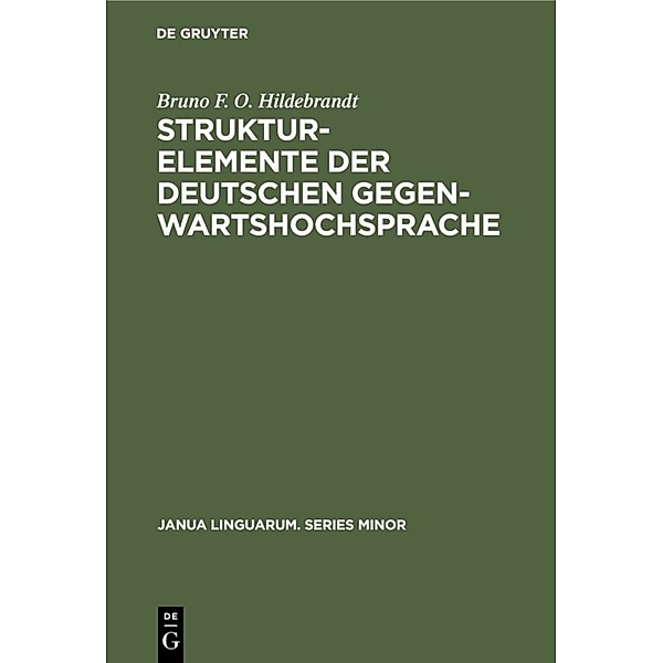 Strukturelemente der deutschen Gegenwartshochsprache, Bruno F. O. Hildebrandt