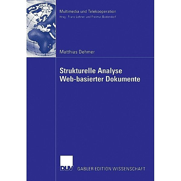 Strukturelle Analyse Web-basierter Dokumente / Multimedia und Telekooperation, Matthias Dehmer