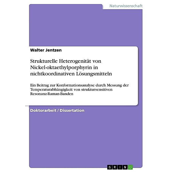 Strukturelle Heterogenität von Nickel-oktaethylporphyrin in nichtkoordinativen Lösungsmitteln, Walter Jentzen