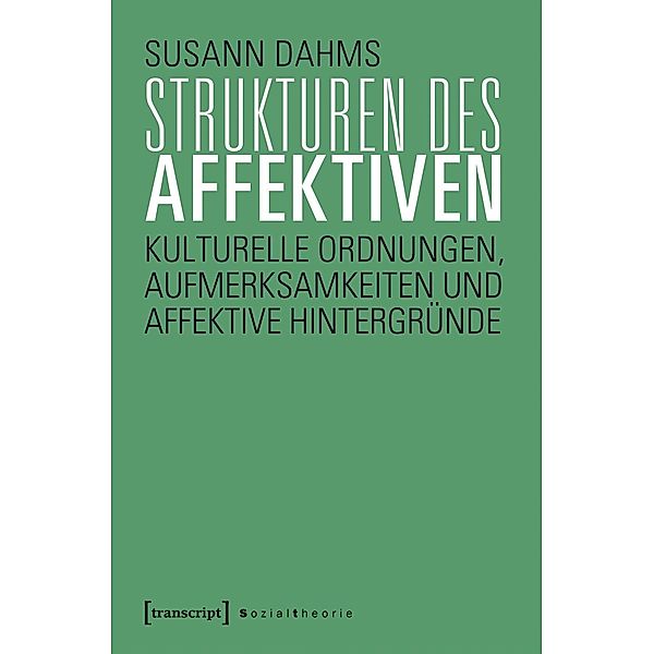 Strukturen des Affektiven, Susann Dahms