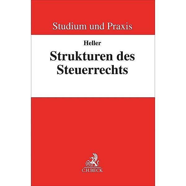 Strukturen des Steuerrechts, Robert F. Heller