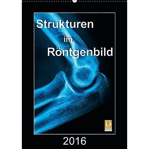Strukturen im Röntgenbild (Wandkalender 2016 DIN A2 hoch), Georg Hanf
