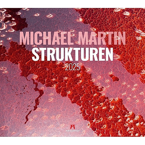 Strukturen - Michael Martin Kalender 2025, Michael Martin, Ackermann Kunstverlag