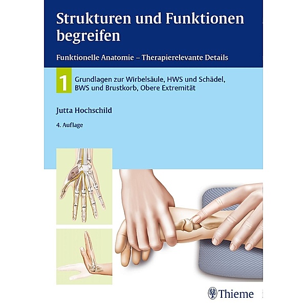 Strukturen und Funktionen begreifen, Funktionelle Anatomie - Therapierelevante Details, Jutta Hochschild