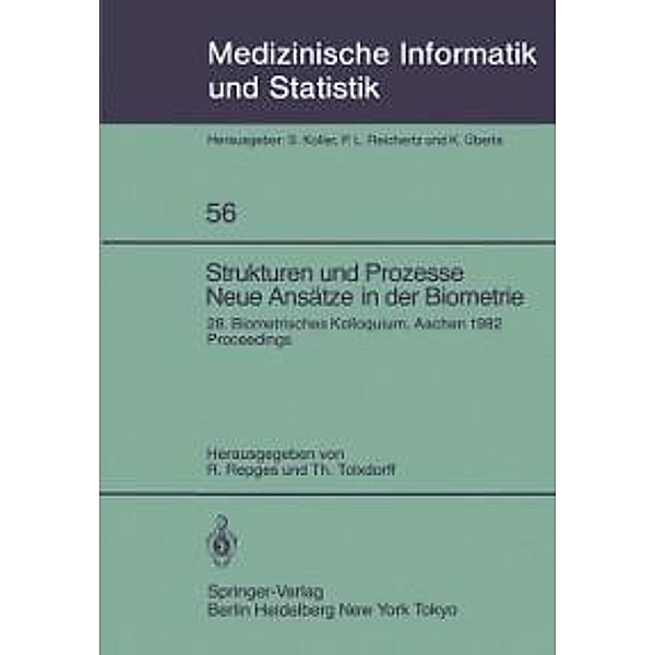 Strukturen und Prozesse Neue Ansätze in der Biometrie / Medizinische Informatik, Biometrie und Epidemiologie Bd.56