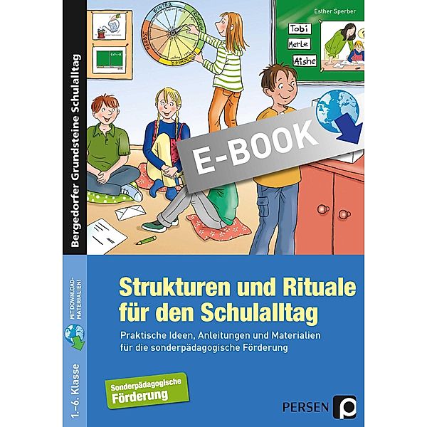 Strukturen und Rituale für den Schulalltag / Bergedorfer Grundsteine Schulalltag - SoPäd, Esther Sperber