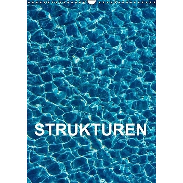 Strukturen (Wandkalender 2015 DIN A3 hoch), Anette Jäger