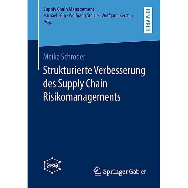 Strukturierte Verbesserung des Supply Chain Risikomanagements / Supply Chain Management, Meike Schröder