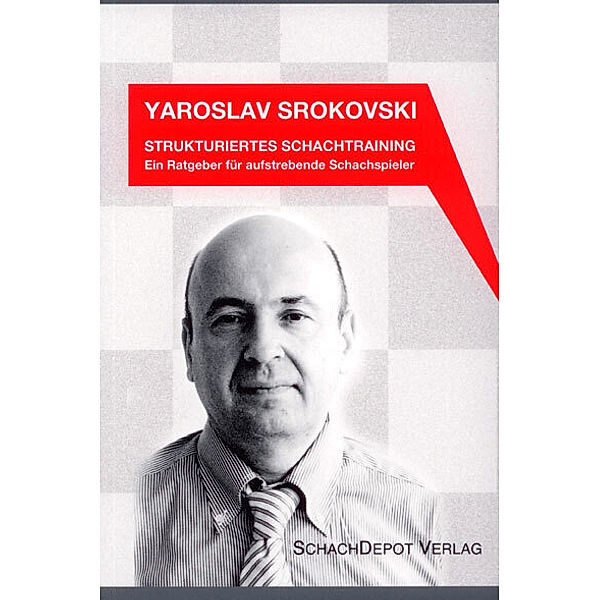 Strukturiertes Schachtraining, Yaroslav Srokovski