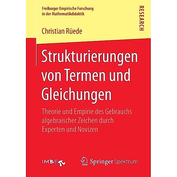 Strukturierungen von Termen und Gleichungen / Freiburger Empirische Forschung in der Mathematikdidaktik, Christian Rüede