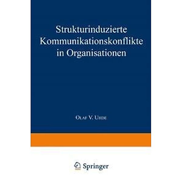 Strukturinduzierte Kommunikationskonflikte in Organisationen / Gabler Edition Wissenschaft