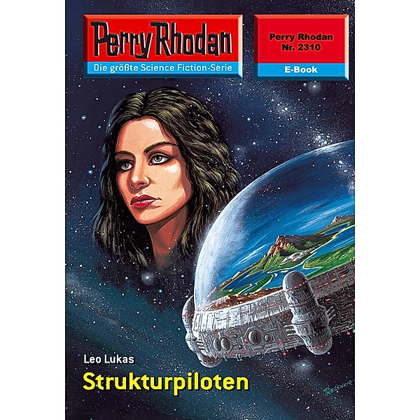 Strukturpiloten (Heftroman) / Perry Rhodan-Zyklus Terranova Bd.2310, Leo Lukas