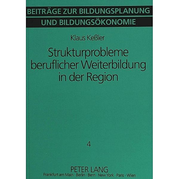 Strukturprobleme beruflicher Weiterbildung in der Region, Klaus Kessler