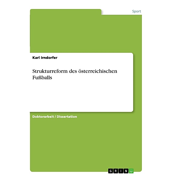 Strukturreform des österreichischen Fußballs, Karl Irndorfer