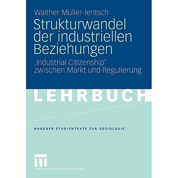 Strukturwandel der industriellen Beziehungen / Studientexte zur Soziologie, Walther Müller-Jentsch